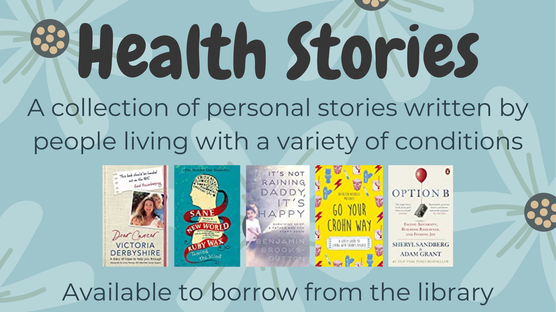 Health Stories - available to borrow from the library. Click to search the catalogue