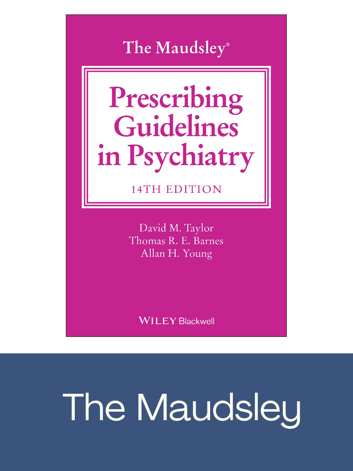 Click here to access The Maudsley Prescribing Guidelines in Psychiatry